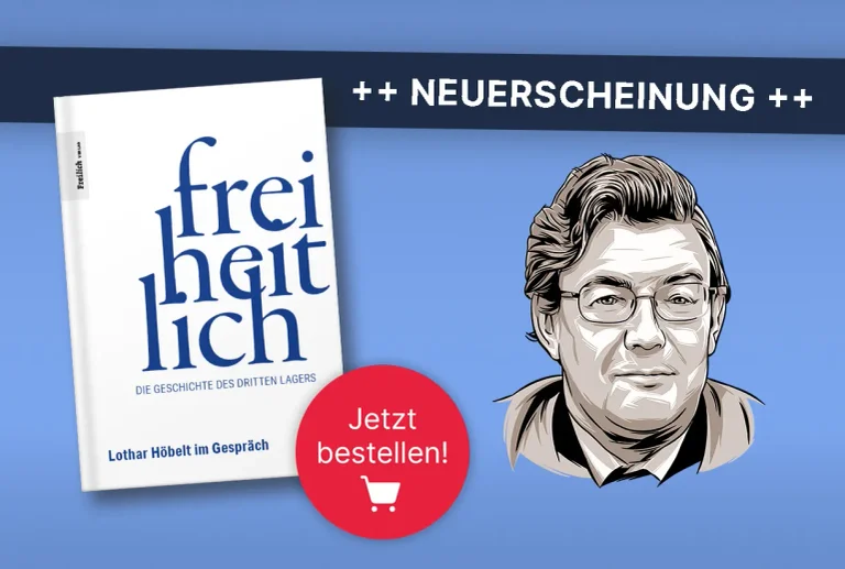 Vorschaubild: Neues Buch: Freiheitlich. Die Geschichte des Dritten Lagers