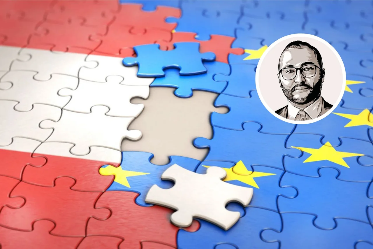 Österreich ist seit 30 Jahren Mitglied der EU – zum Leidwesen vieler.