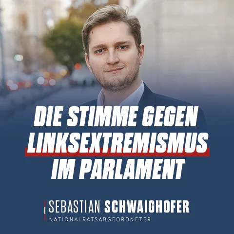 FPÖ Schwaighofer: Die Stimme gegen Linksextremismus!